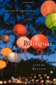 Bilingual: Life and Reality by François Grosjean