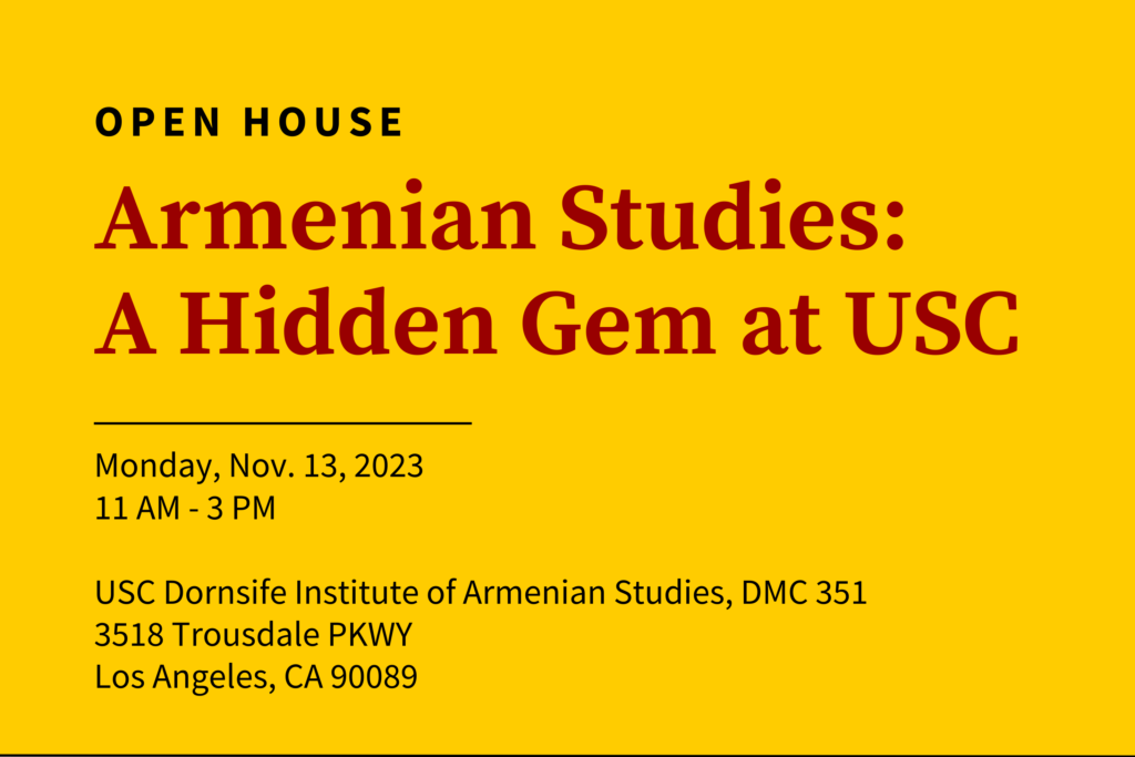 OPEN HOUSE Armenian Studies: A Hidden Gem at USC
