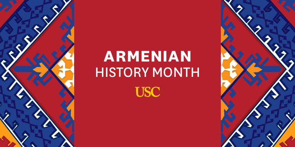 USC Marks Inaugural Armenian History Month in April